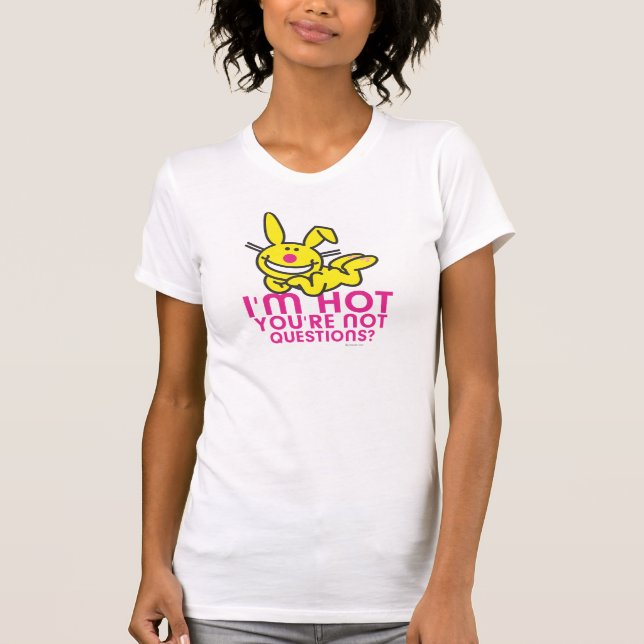 I'm Hot You're Not T-Shirt (Front)