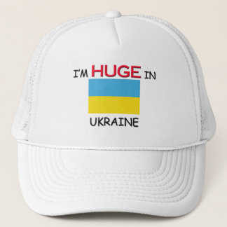 I'm HUGE In UKRAINE Trucker Hat