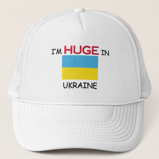 I'm HUGE In UKRAINE Trucker Hat (Front)