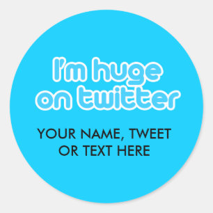 I'm huge on twitter classic round sticker