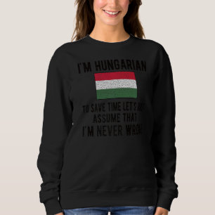 I'm Hungarian Flag Hungary Hungarian Roots Sweatshirt