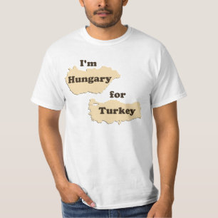 I'm Hungary For Turkey (Hungry for Thanksgiving!) T-Shirt