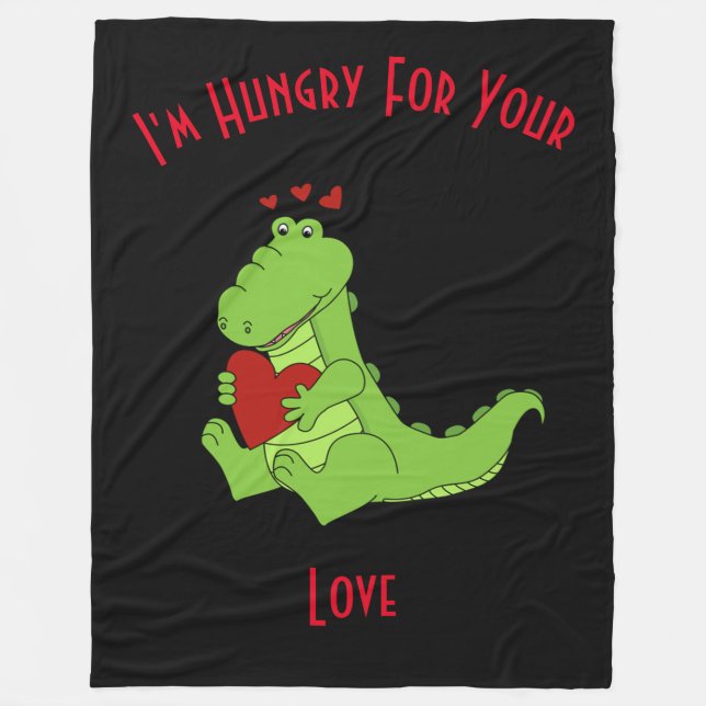 I'm Hungry For Your Love Fleece Blanket (Front)