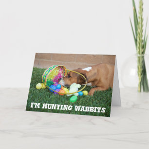 I'm Hunting Wabbits Easter Card