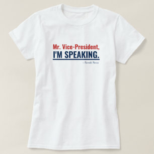 I'm I Am Speaking Kamala Harris Vice-President T-Shirt
