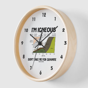 I'm Igneous Don't Take Me For Granite Clock