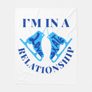 I'm in a Love Skate Relationship Figure Skating Fleece Blanket