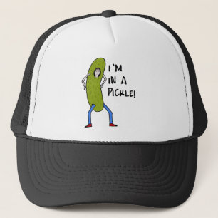 I'm in a pickle trucker hat