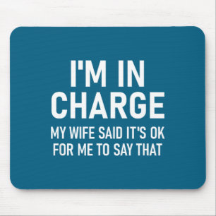 I'm In Charge, Funny, Jokes, Sarcastic Sayings  Mouse Mat