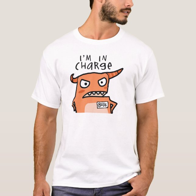 I'm In Charge -- shirt (Front)