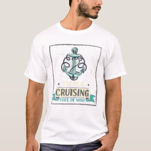 I'm In Crusing State Of Mind Womens Funny Boating T-Shirt