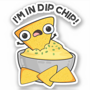 I'm In Dip Chip Funny Food Pun