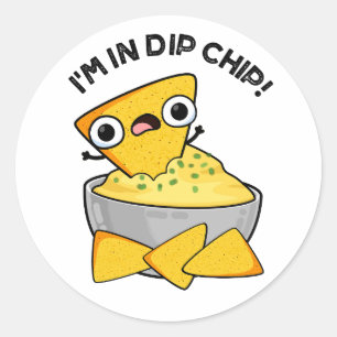I'm In Dip Chip Funny Food Pun  Classic Round Sticker