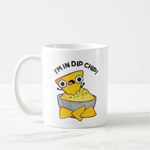 I'm In Dip Chip Funny Food Pun Coffee Mug
