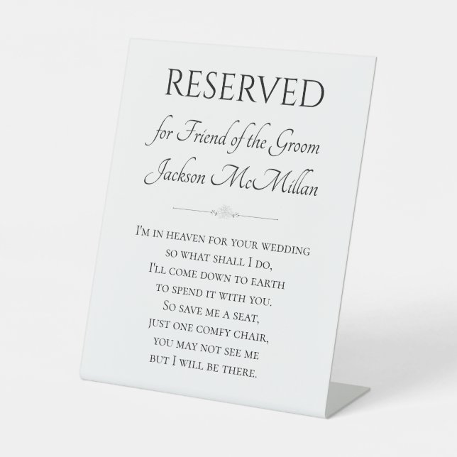 I'm In Heaven For Wedding Friend of Groom Reserved Pedestal Sign (Front)