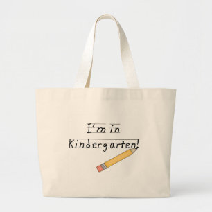 I'm in Kindergarten Tshirts and Gifts Large Tote Bag