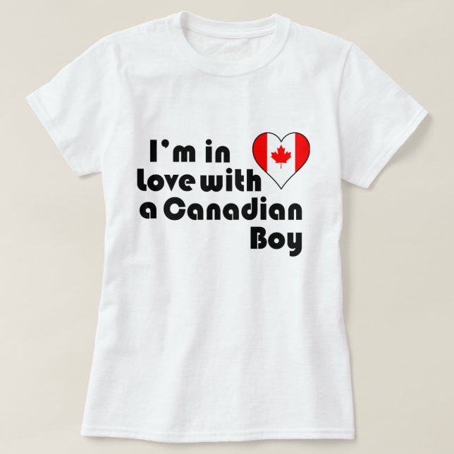 I'm in Love with a Canadian Boy T-Shirt (Design Front)