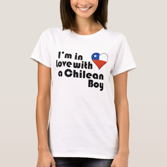 I'm in Love with a Chilean Boy T-Shirt (Front)