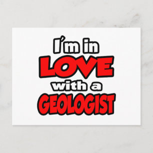 I'm In Love With A Geologist Postcard