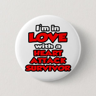 I'm In Love With A Heart Attack Survivor 6 Cm Round Badge