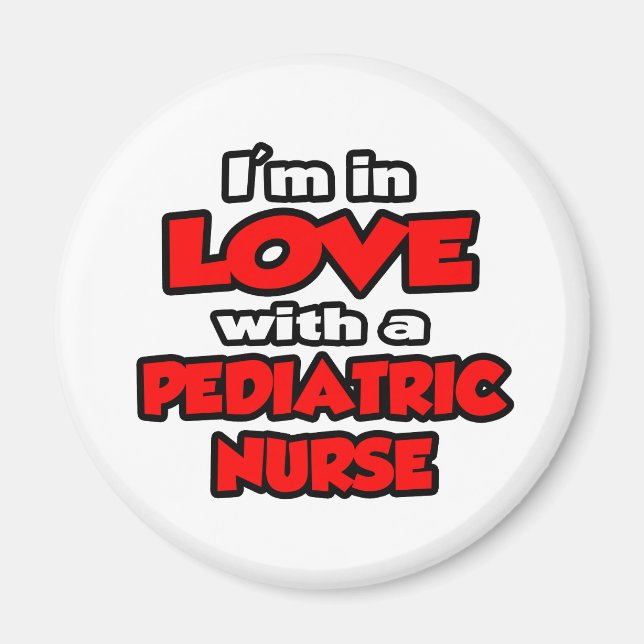 I'm In Love With A Paediatrics Nurse Magnet (Front)