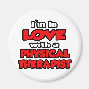 I'm In Love With A Physical Therapist Magnet