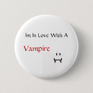 im in love with a vampire 6 cm round badge