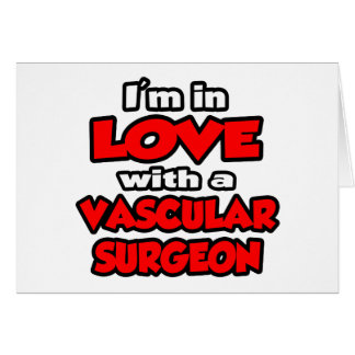 I'm In Love With A Vascular Surgeon