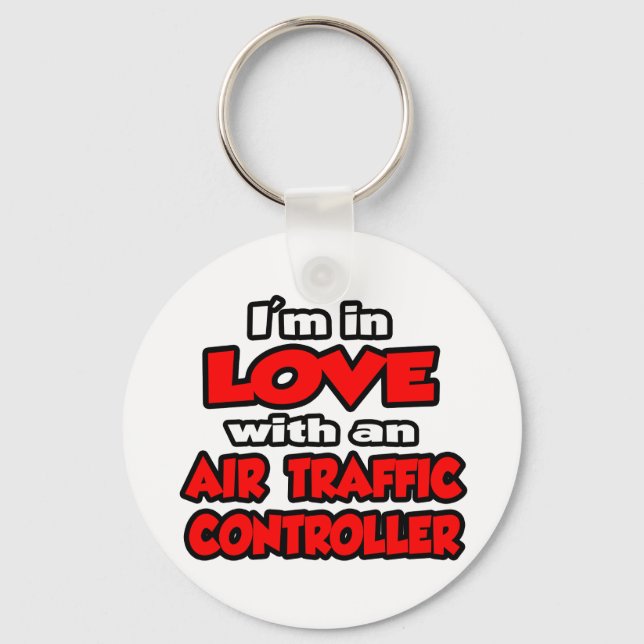 I'm In Love With An Air Traffic Controller Key Ring (Front)