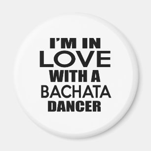 I'M IN LOVE WITH BACHATA FIGHTER MAGNET