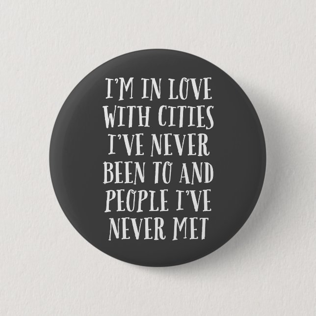 I'm In Love With Cities 6 Cm Round Badge (Front)
