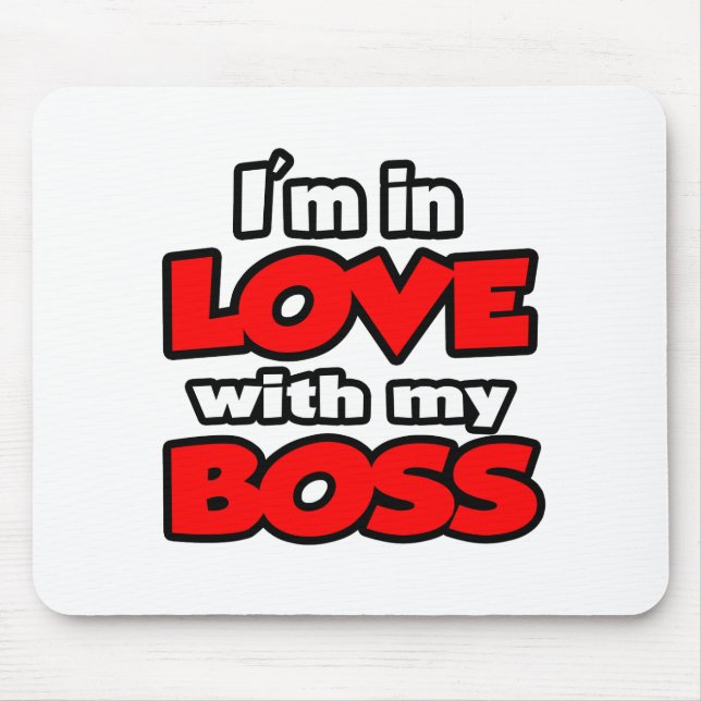I'm In Love With My Boss Mouse Mat (Front)