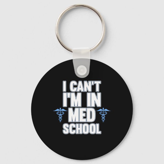 I'm In Med School Surgeon Surgery Medical Doctor G Key Ring (Front)