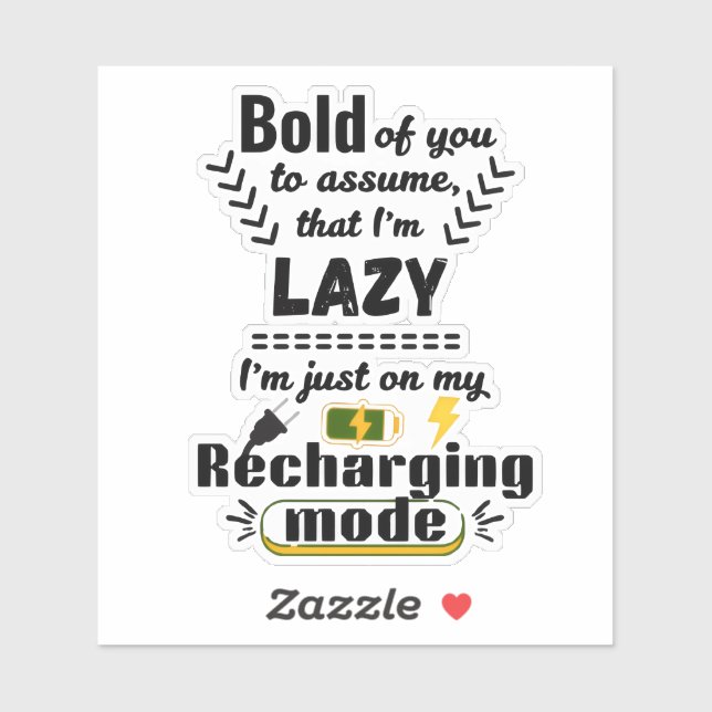 I'm In My Recharging Mode (White) Playful Saying (Sheet)