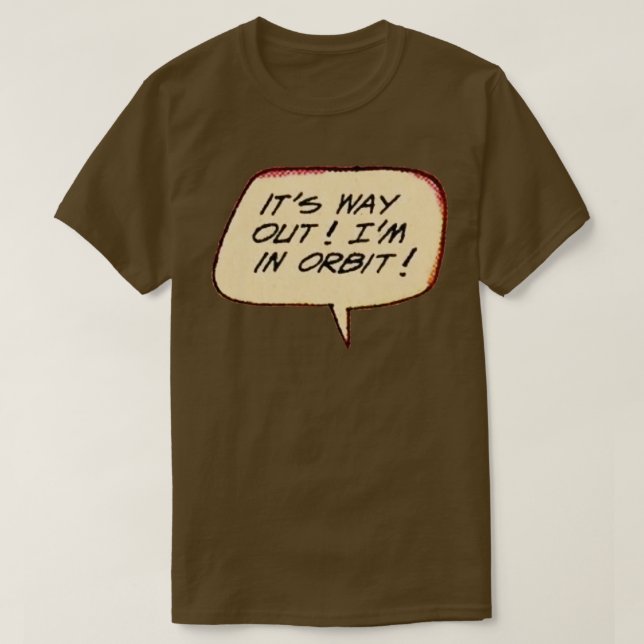 Im in Orbit T-Shirt (Design Front)