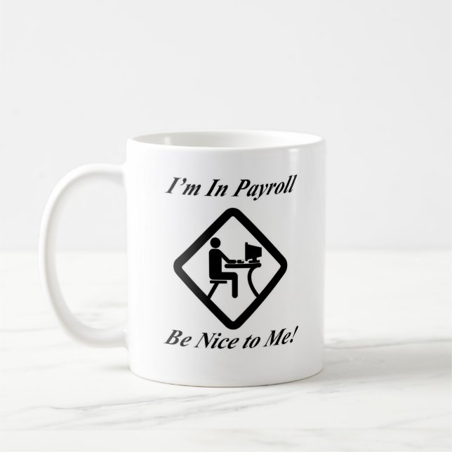 I'm in Payroll Coffee Mug (Left)