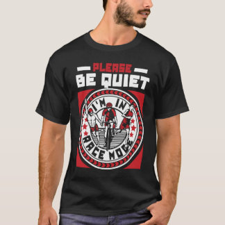 I'm In Race Mode Triathlete Training Bike Profi Tr T-Shirt