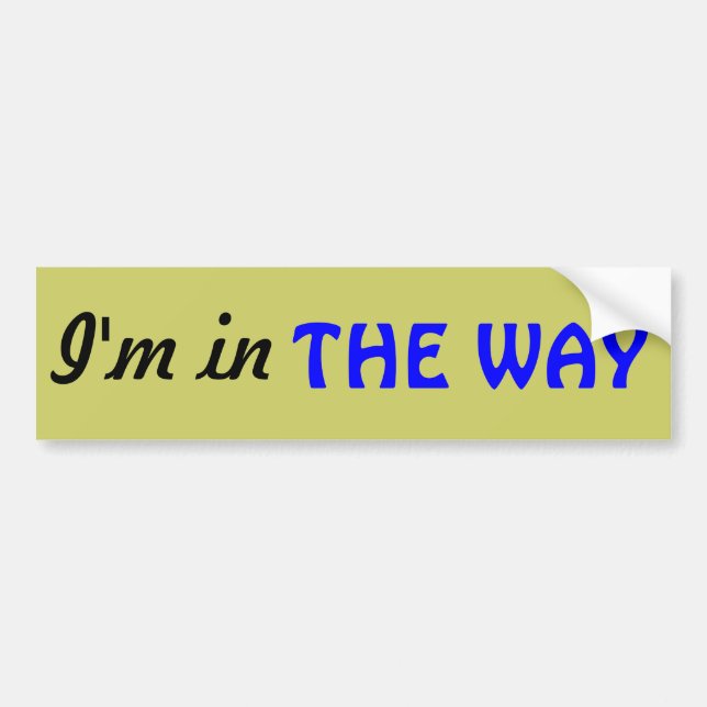 I'm in The Way (Christian) Bumper Sticker (Front)