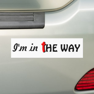 I'm in THE WAY Cross Bumper Sticker