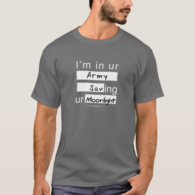 I'm In Ur Army T-Shirt (Front)