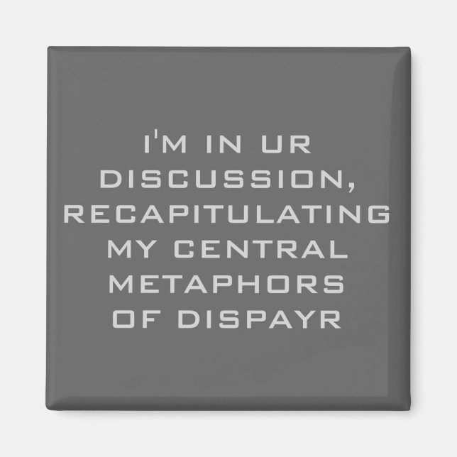 I'm in ur discussion magnet (Front)