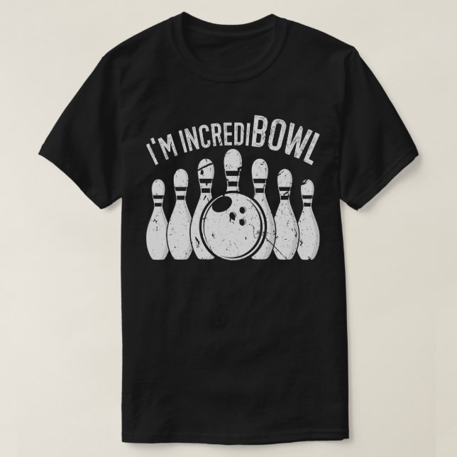 Im Incredibowl Funny Bowling Team Bowler T-Shirt (Design Front)