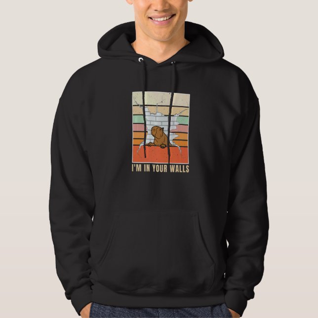I'm Inside Your Walls Capybara Is Inside Your Wall Hoodie (Front)