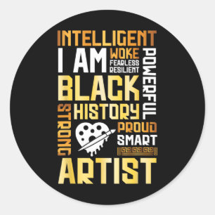 I'm Intelligent Black History Proud Artist Strong  Classic Round Sticker