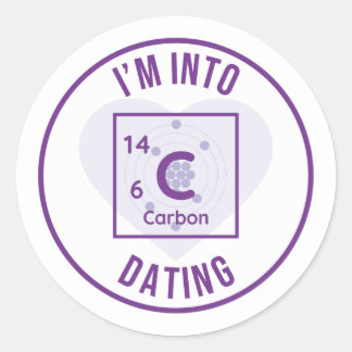 I'm Into C14-Carbon Dating Purple Round Sticker