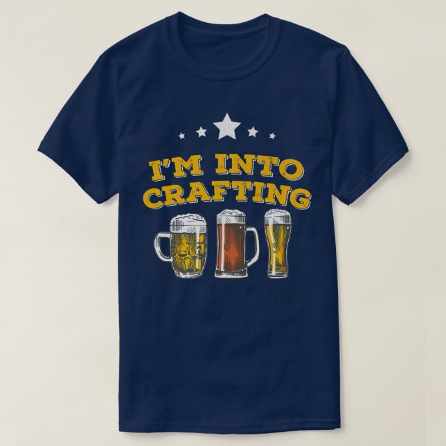 I'M INTO CRAFTING  Craft Beer Microbrew Hops Funny T-Shirt (Design Front)