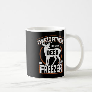 I'm Into Fitness Deer Freezer Funny Dad Hunter Dee Coffee Mug