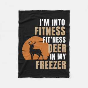 I'm Into Fitness Deer Freezer Funny Deer Hunting H Fleece Blanket