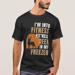 I'm Into Fitness Deer Freezer Funny Deer Hunting H T-Shirt