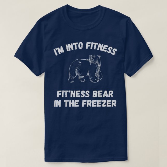 I'm Into Fitness Fit'Ness Bear In The Freezer Nove T-Shirt (Design Front)